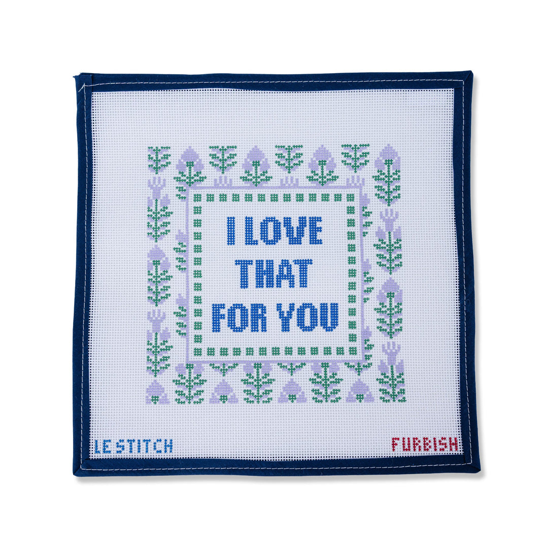 Furbish  x Le Stitch - Love That for You