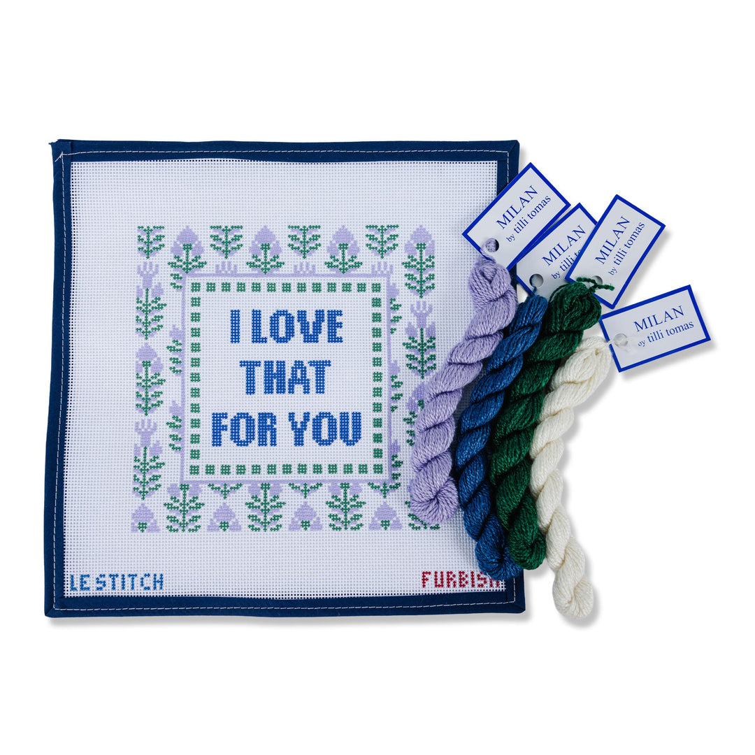 Furbish  x Le Stitch - Love That for You