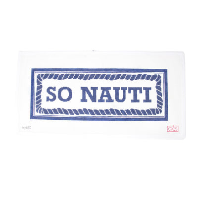 Large hand-painted needlepoint canvas featuring the phrase 'So Nauti' in bold blue and white lettering, framed by a nautical rope border. Perfect for finishing as a pillow, wall hanging, or boat-themed decor. Ideal for coastal interiors and nautical gift ideas