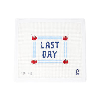 Last Day Needlepoint canvas by Goodpoint Needlepoint, featuring the words 'Last Day' with apples in the corners, perfect for a kids' room sign or pillow. Printed on 13-count mesh. Mesh size: 13-count, rectangle.
